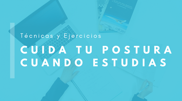 Cuida tu postura cuando estudias